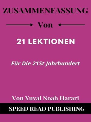 cover image of Zusammenfassung Von 21 Lektionen Für Die 21St Jahrhundert Von Yuval Noah Harari